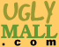 Ugly Mall